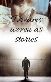 Dreams woven as stories