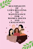 Multiplicity of laws relating to maintenance for women issues and challenges