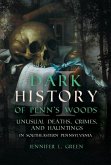 Dark History of Penn's Woods II