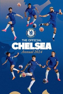 The Official Chelsea FC Annual 2024 - Antill, David