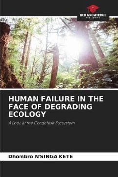 HUMAN FAILURE IN THE FACE OF DEGRADING ECOLOGY - N'Singa Kete, Dhombro