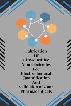 Fabrication of Ultrasensitive Nanoelectrodes for Electrochemical Quantification and Validation of some Pharmaceuticals - Kshiti, Singh