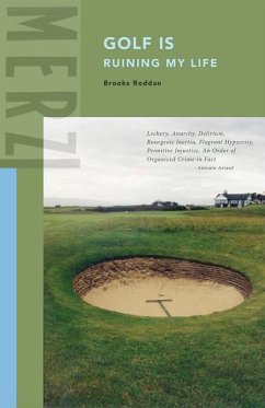 Golf Is Ruining My Life - Roddan, Brooks