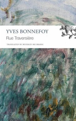 Rue Traversiere - Bonnefoy, Yves; Brahic, Beverley Bie