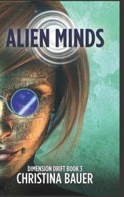 Alien Minds: Alien Romance Meets Science Fiction Adventure - Bauer, Christina