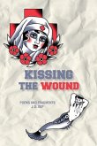 Kissing the Wound
