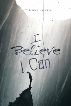 I Believe I Can - Jones, Latimore