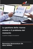 La gestione delle risorse umane o il problema del momento