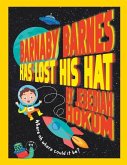 Barnaby Barnes Has Lost His Hat: A Very Silly Rhyming Story about The Power Of Imagination