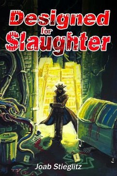 Designed for Slaughter - Stieglitz, Joab