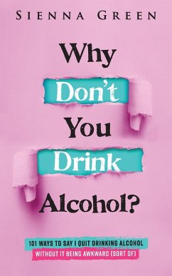 Why Don't You Drink Alcohol? - Green, Sienna