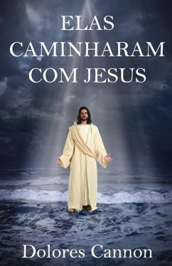 Elas Caminharam Com Jesus - Cannon, Dolores