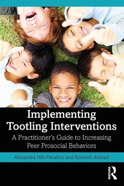 Implementing Tootling Interventions (eBook, PDF) - Hilt-Panahon, Alexandra; Alstead, Kennedi J.