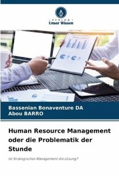 Human Resource Management oder die Problematik der Stunde - DA, Bassenian Bonaventure;BARRO, Abou