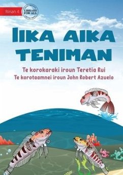 The Three Fish - Iika aika teniman (Te Kiribati) - Rui, Teretia