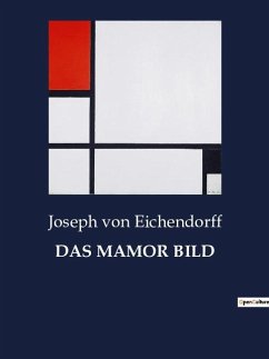 DAS MAMOR BILD - Eichendorff, Joseph Von