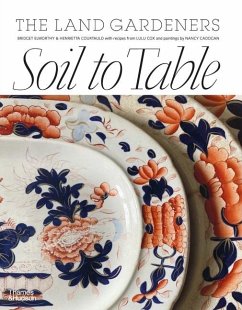 Soil to Table - Elworthy, Bridget; Courtauld, Henrietta