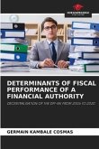 DETERMINANTS OF FISCAL PERFORMANCE OF A FINANCIAL AUTHORITY