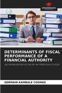 DETERMINANTS OF FISCAL PERFORMANCE OF A FINANCIAL AUTHORITY - KAMBALE COSMAS, GERMAIN