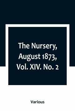 The Nursery, August 1873, Vol. XIV. No. 2 - Various