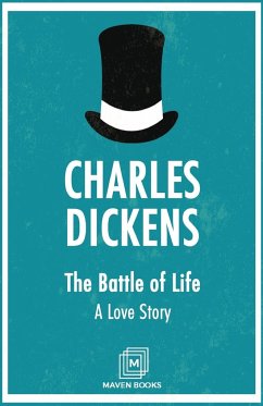 The Battle of Life A Love Story - Dickens, Charles