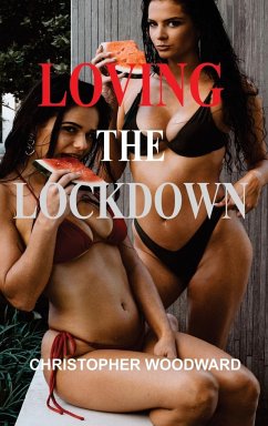 LOVING THE LOCKDOWN - Woodward, Christopher