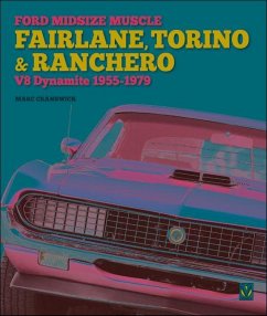 Ford Midsize Muscle - Fairlane, Torino & Ranchero: V8 Dynamite 1955-1979 - Cranswick, Marc