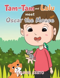 Tam-Tam and Lulu Meet Oscar the Mouse - Seeto, Elanor