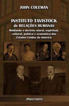 Instituto Tavistock de Relações Humanas: Moldando o declínio moral, espiritual, cultural, político e económico dos Estados Unidos da América - Coleman, John