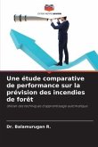 Une étude comparative de performance sur la prévision des incendies de forêt