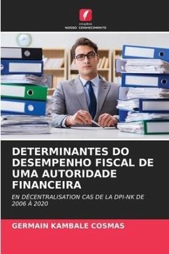 DETERMINANTES DO DESEMPENHO FISCAL DE UMA AUTORIDADE FINANCEIRA - KAMBALE COSMAS, GERMAIN