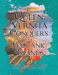 Queen Vernita Conquers the Volcanic Islands - Dawn Menge