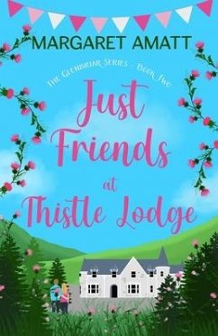 Just Friends at Thistle Lodge - Amatt, Margaret