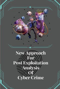 New approach for post exploitation analysis of cyber crime - Akash A., Thakar