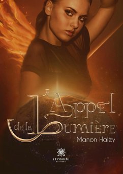 L'appel de la lumière - Manon Haley