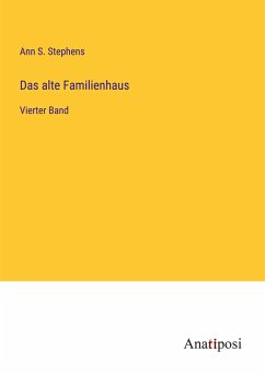 Das alte Familienhaus - Stephens, Ann S.