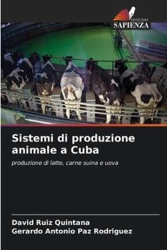 Sistemi di produzione animale a Cuba - Ruiz Quintana, David;Paz Rodriguez, Gerardo Antonio