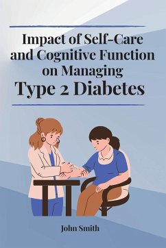 Impact of Self-Care and Cognitive Function on Managing Type 2 Diabetes - Smith, John