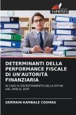 DETERMINANTI DELLA PERFORMANCE FISCALE DI UN'AUTORITÀ FINANZIARIA