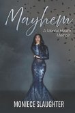 Mayhem: A Mental Health Memoir