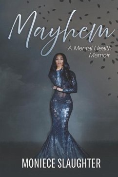 Mayhem: A Mental Health Memoir - Slaughter, Moniece