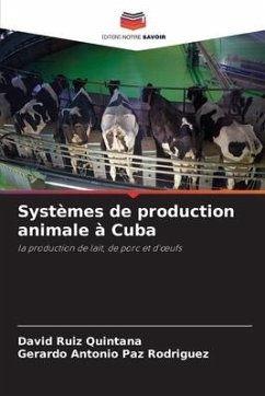 Systèmes de production animale à Cuba - Ruiz Quintana, David;Paz Rodriguez, Gerardo Antonio