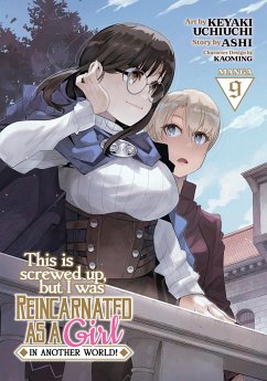 Cover This Is Screwed Up, But I Was Reincarnated as a Girl in Another World! (Manga) Vol. 9