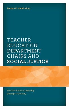 Teacher Education Department Chairs and Social Justice - Smith-Gray, Jocelyn D.