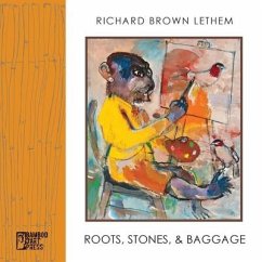 Roots, Stones and Baggage - Lethem, Richard Brown