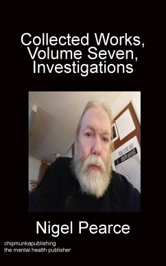 Collected Works, Volume Seven, Investigations