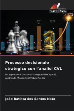 Processo decisionale strategico con l'analisi CVL - Dos Santos Neto, João Batista