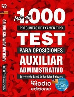 Más de 1.000 preguntas de examen tipo test para oposiciones. Auxiliar Administrativo del Servicio de Salud de las Islas Baleares.