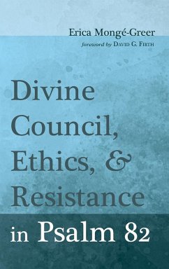 Divine Council, Ethics, and Resistance in Psalm 82 - Mongé-Greer, Erica