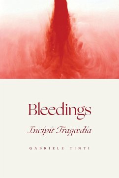 Bleedings - Incipit Tragoedia - Tinti, Gabriele